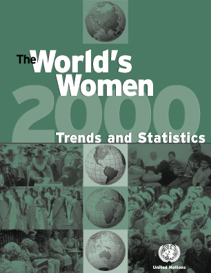 The World's Women 2000 Trends and Statistics