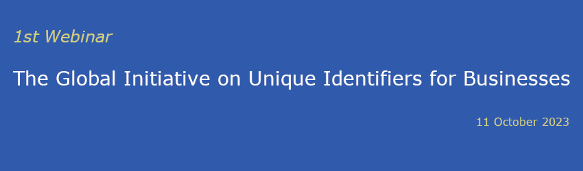 Webinar series on the Global Initiative on Unique Identifiers for Businesses