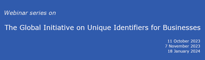 Webinar series on the Global Initiative on Unique Identifiers for Businesses